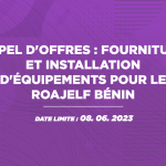 APPEL D'OFFRES : Fourniture et installation d'équipements pour le ROAJELF Bénin